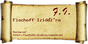 Fischoff Izidóra névjegykártya